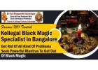 Kollegal Black Magic Specialist in Bangalore